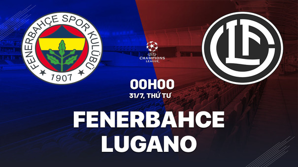 Nhận định Fenerbahce vs Lugano 0h00 ngày 31/7 (Champions League 2024/25). Hãy đến 188BET cá cược bóng đá .