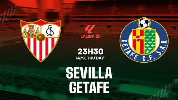 Nhận định bóng đá Sevilla vs Getafe 23h30 ngày 14/9 (La Liga 2024/25). Hãy đến 188BET cá cược bóng đá .