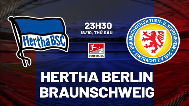 Nhận định Hertha Berlin vs Braunschweig 23h30 ngày 18/10 (Hạng 2 Đức 2024/25) . Hãy đến 188BET cá cược bóng đá .